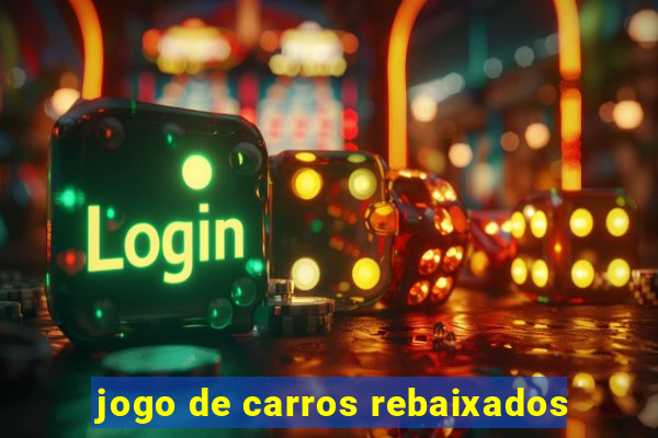 jogo de carros rebaixados